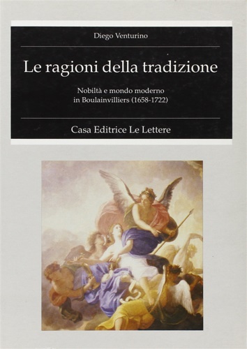 9788871660752-Le ragioni della tradizione. Nobiltà e mondo moderno in Boulainvilliers (1658-17