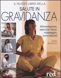 9788874471362-Il nuovo libro della salute in gravidanza. Alimentazione, esercizio fisico, mass