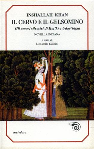 9788885889897-Il cervo e il gelsomino. Gli amori silvestri di Ket'ki e Uday'bhan.