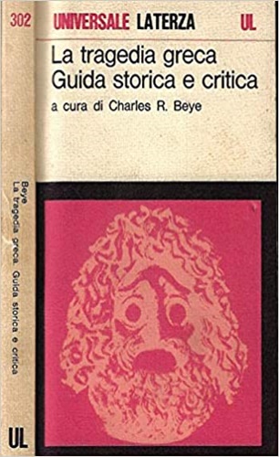 La tragedia greca. Guida storica e critica.