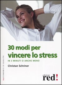 9788874470174-30 modi per vincere lo stress in 3 minuti o anche meno.