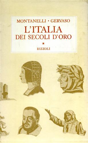 L'Italia dei secoli d'oro. Il Medio Evo dal 1250 al 1492.