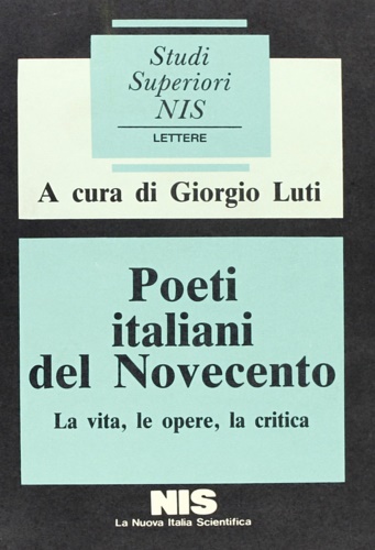 9788843008230-Poeti italiani del Novecento. La vita, le opere, la critica.