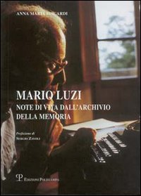 9788883048371-Mario Luzi. Note di vita dall'archivio della memoria.
