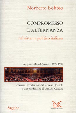 9788860360076-Compromesso e alternanza nel sistema politico italiano. Saggi su «MondOperaio»,