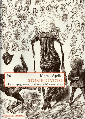 9788860360267-Storie di voto. Le campagne elettorali tra realtà e romanzo.