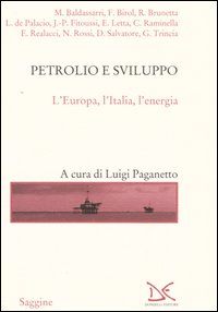 9788879899963-Petrolio e sviluppo.L'Europa, l'Italia, l'energia.