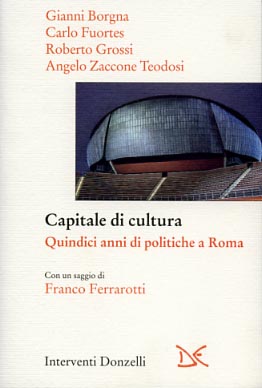 9788860362575-Capitale di cultura. Quindici anni di politiche a Roma.