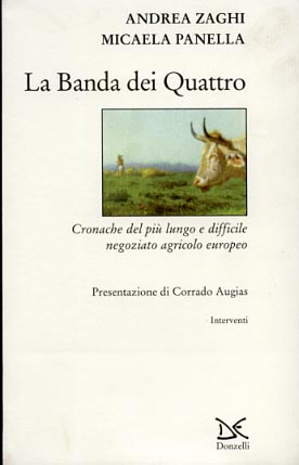 9788879895200-La Banda dei Quattro. Cronache del più lungo e difficile negoziato agricolo euro