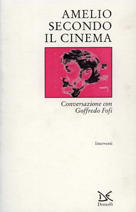 9788879891158-Amelio secondo il cinema. Conversazione con Goffredo Fofi.