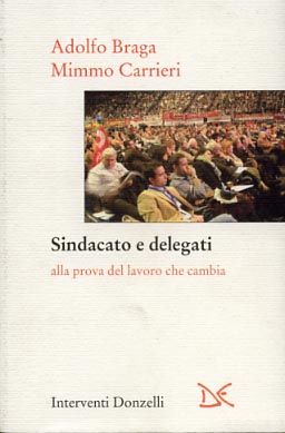 9788860361073-Sindacato e delegati alla prova del lavoro che cambia.