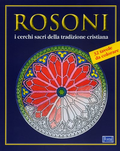 9788877332493-Rosoni. I cerchi sacri della tradizione cristiana.