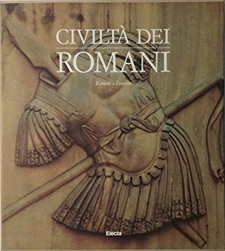 9788843535958-Civiltà dei Romani. Il potere e l'esercito.