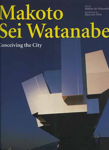 9788878380387-Makoto Sei Watanabe. Conceiving the city.