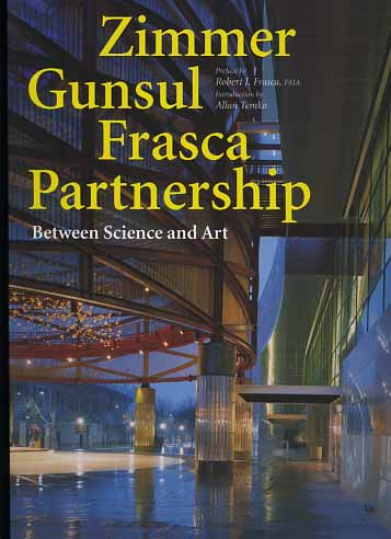 9788878380523-Zimmer Gunsul Frasca Partnership. Between Science and Art.