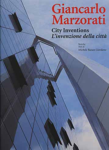 9788878380639-Giancarlo Marzorati. City inventions. L'invenzione della città.