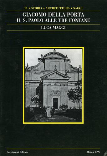 9788875972745-Giacomo Della Porta: il S.Paolo alle Tre Fontane.