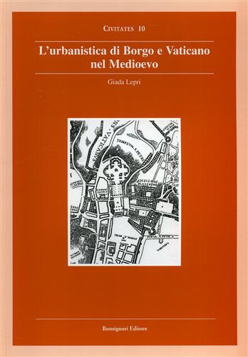 9788875973407-L'urbanistica di Borgo e Vaticano nel Medioevo.