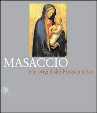 9788884913982-Masaccio e le origini del Rinascimento.