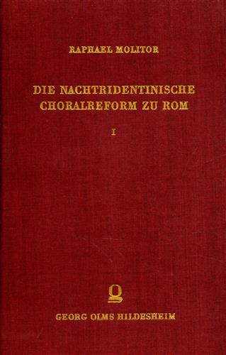 Die Nachtridentinische Choralreform zu Rom. Ein Beitrag zur Musikgeschichte des