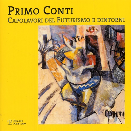 9788859605751-Primo Conti. Capolavori del Futurismo e dintorni.