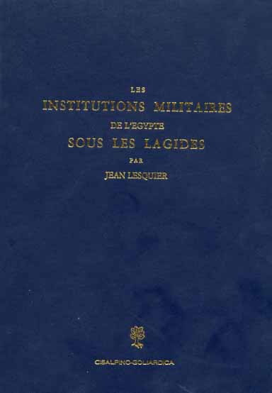 Les institutions militaires de l'Egypte sous les Lagides.