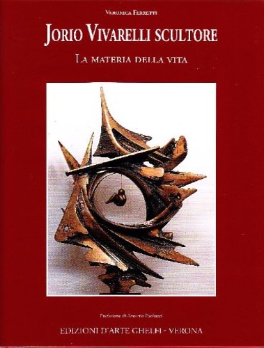 Jorio Vivarelli scultore. La materia della vita.