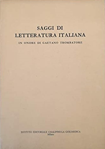 Saggi di Letteratura italiana in onore di Gaetano Trombatore.