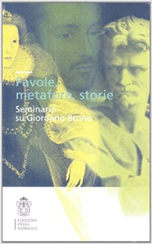 9788876422287-Favole, metafore, storie. Seminario su Giordano Bruno.