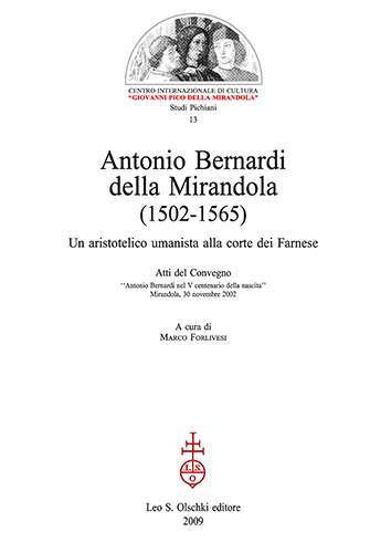 9788822258465-Antonio Bernardi della Mirandola (1502-1565). Un aristotelico umanista alla cort