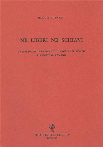 Né liberi né schiavi. Gruppi sociali e rapporti di lavoro nel mondo ellenistico-