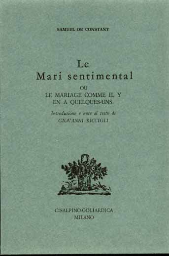 Le mari sentimental ou le mariage comme il y en a quelques-uns.