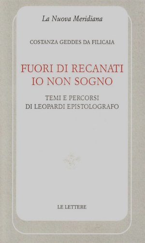 9788871669946-Fuori di Recanati io non sogno. Temi e percorsi di leopardi epistolografo.