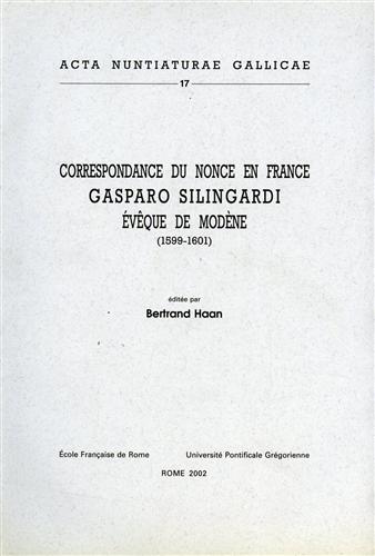 9782728306039-Correspondance du nonce en France Gasparo Silingardi évêque de Modène (1599-1601