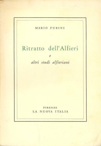 Ritratto dell'Alfieri e altri studi alferiani.