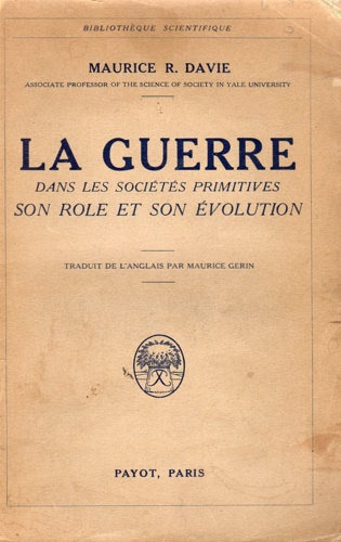 La guerre dans les sociétés primitives. Son role et son évolution.