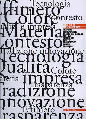 Italy builds. Tradition and innovation, quality and business, material, technolo