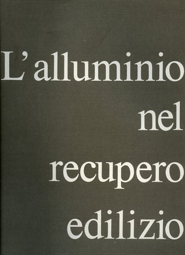 L'alluminio nel recupero edilizio.