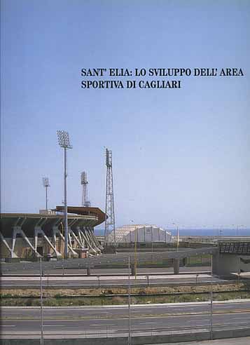 Sant'Elia: Lo sviluppo dell'Area sportiva di Cagliari.