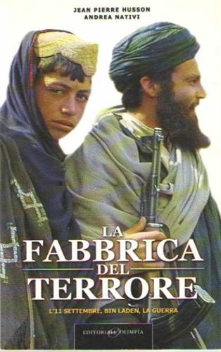 9788825381030-La fabbrica del terrore. L'11 settembre, Bin Laden, la guerra.