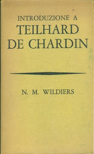 Introduzione a Teilhard De Chardin.