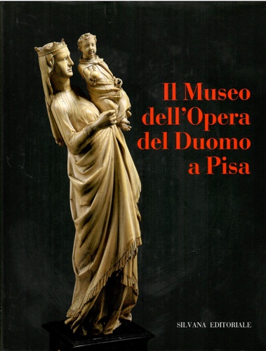 Il Museo dell'Opera del Duomo a Pisa.