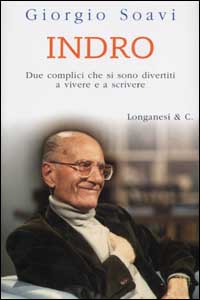 9788830420007-Indro. Due complici che si sono divertiti a vivere e a scrivere.