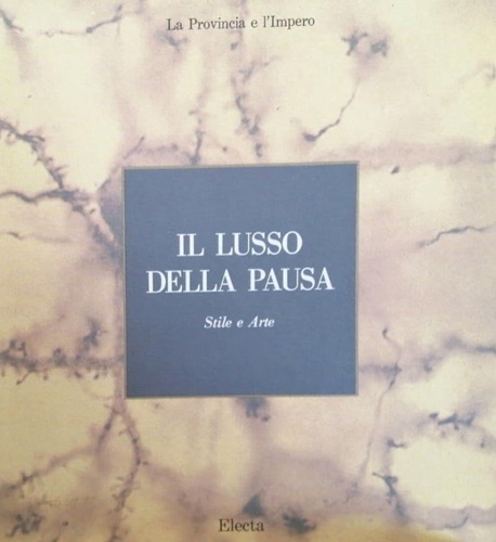 9788843531974-Il lusso della pausa. Stile e Arte.