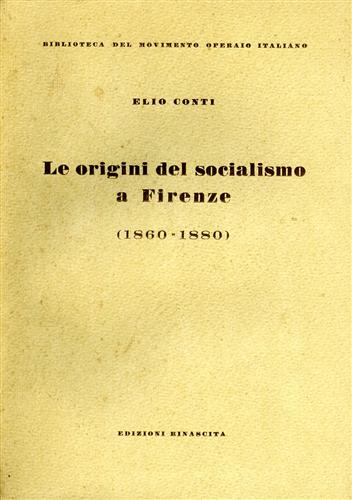 Le origini del socialismo a Firenze 1860-1880.