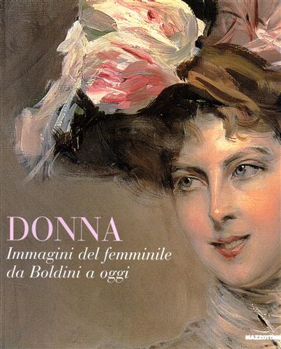 9788820217747-Donna. Immagini del femminile da Boldini a oggi.