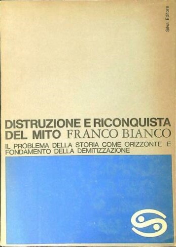 Distruzione e riconquista del mito. Il problema della storia come orizzonte e fo