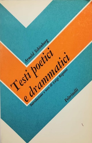 Testi poetici e drammatici editi e inediti.