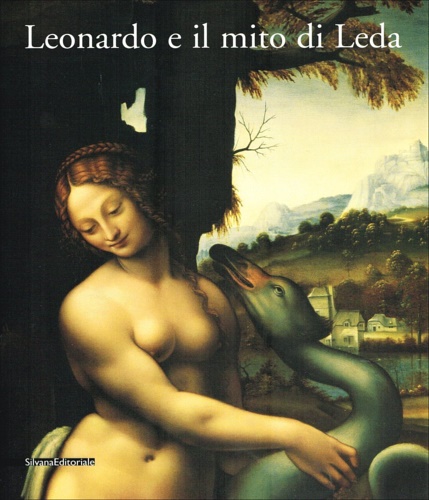 9788882153069-Leonardo e il mito di Leda. Modelli, memorie e metamorfosi di un'invenzione.