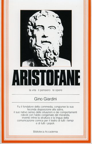 Aristofane. La vita, il pensiero, le opere.